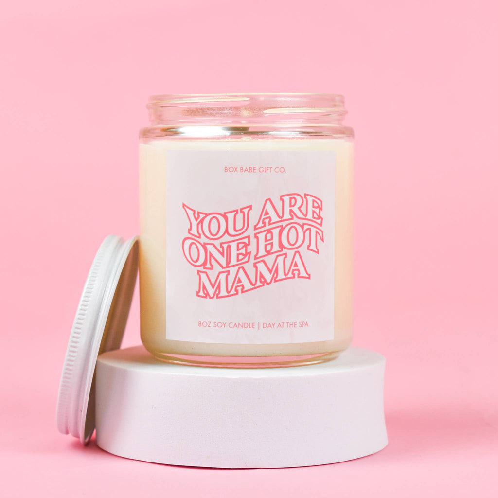 You Are One Hot Mama Candle - Chic Avenue Boutique